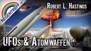Ufos und Atomwaffen – Robert L. Hastings