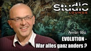 Evolution – war alles ganz anders? – Armin Risi