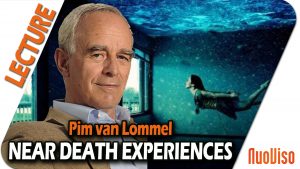 Non-local awareness and near-death experiences – Pim van Lommel