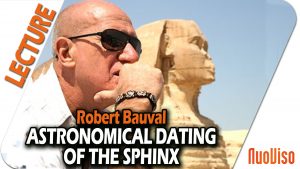 The Astronomical Dating of the Sphinx – Robert Bauval