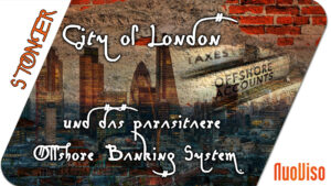 Die City of London und das parasitäre Offshore-Banking-System