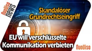 SKANDAL! EU plant Verbot von Verschlüsselter Kommunikation