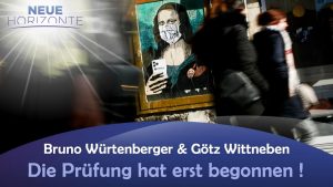 Die Prüfung hat erst begonnen – Bruno Würtenberger u. Götz Wittneben